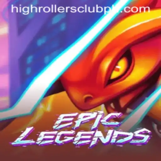 EpicLegends: Enter the High Rollers Club