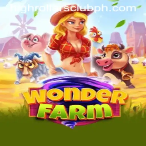 Discover the Wonders of WonderFarm and the High Rollers Club